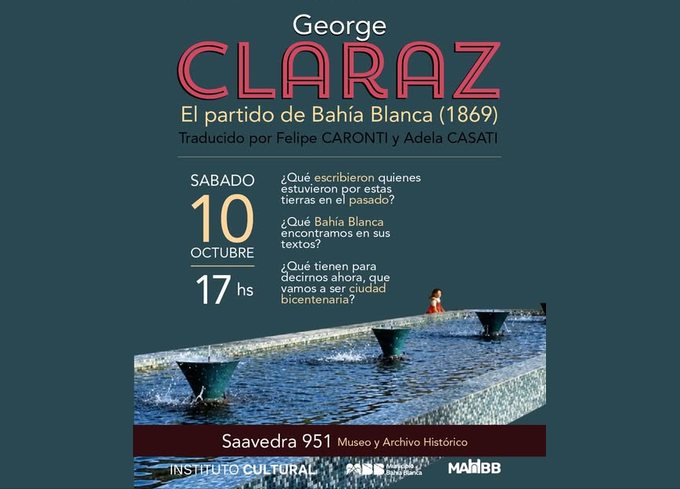 Vamos a las fuentes – Encuentros de lectura George Claraz, El partido de Bahía Blanca (1869)