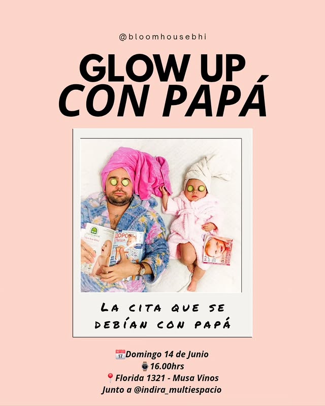 Glow Up con Papá