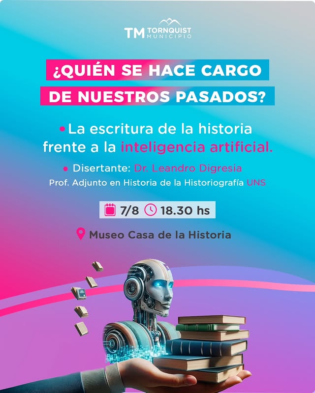 Quién se hace cargo de nuestros pasados: La escritura de la historia frente a la inteligencia artificial